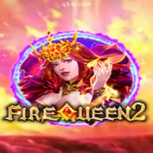 Explore the Thrilling World of FireQueen2 on Q3.com